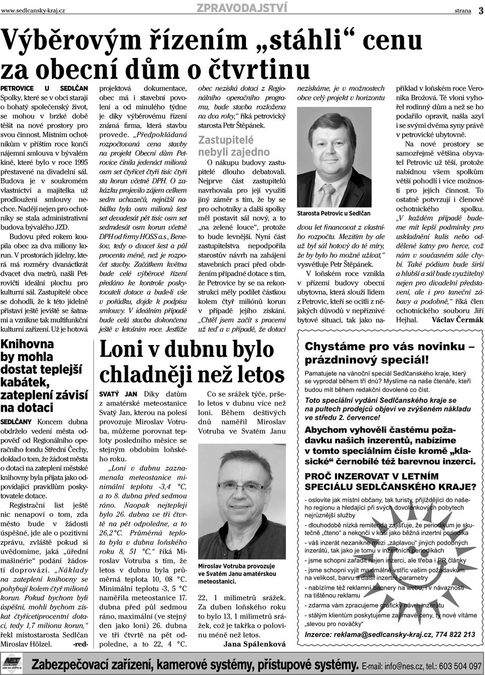 Registrační list ještě nic nenapoví o tom, zda město bude v žádosti úspěšné, jde ale o pozitivní zprávu, zvláště pokud si uvědomíme, jaká úřední mašinérie podání žádostí doprovází.