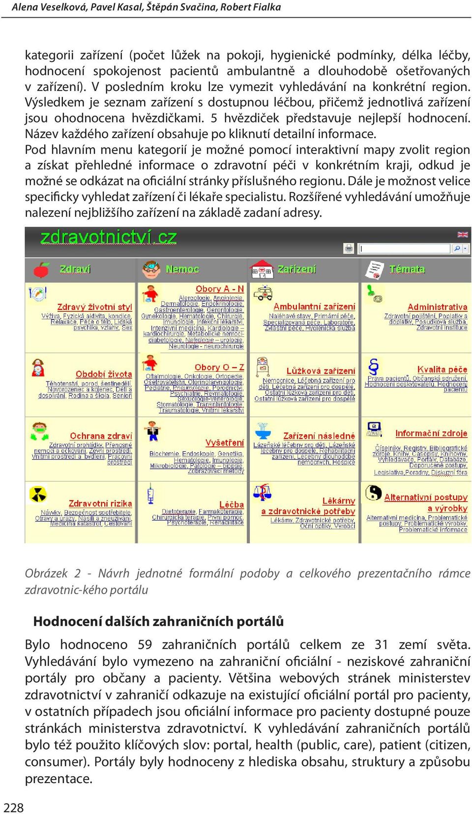 5 hvězdiček představuje nejlepší hodnocení. Název každého zařízení obsahuje po kliknutí detailní informace.