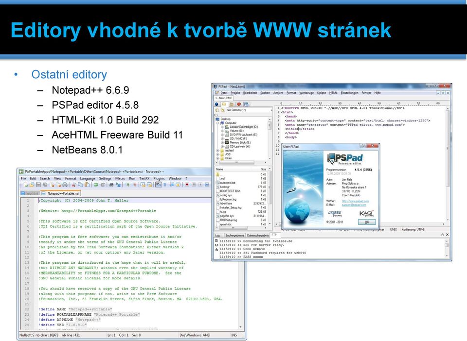 6.9 PSPad editor 4.5.8 HTML-Kit 1.