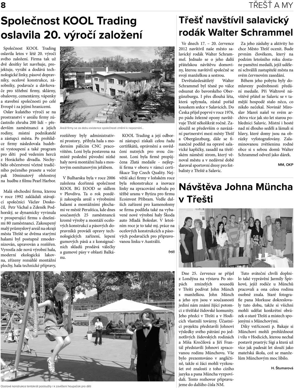 cementárny, vápenky a stavební společnosti po celé Evropě i za jejími hranicemi.