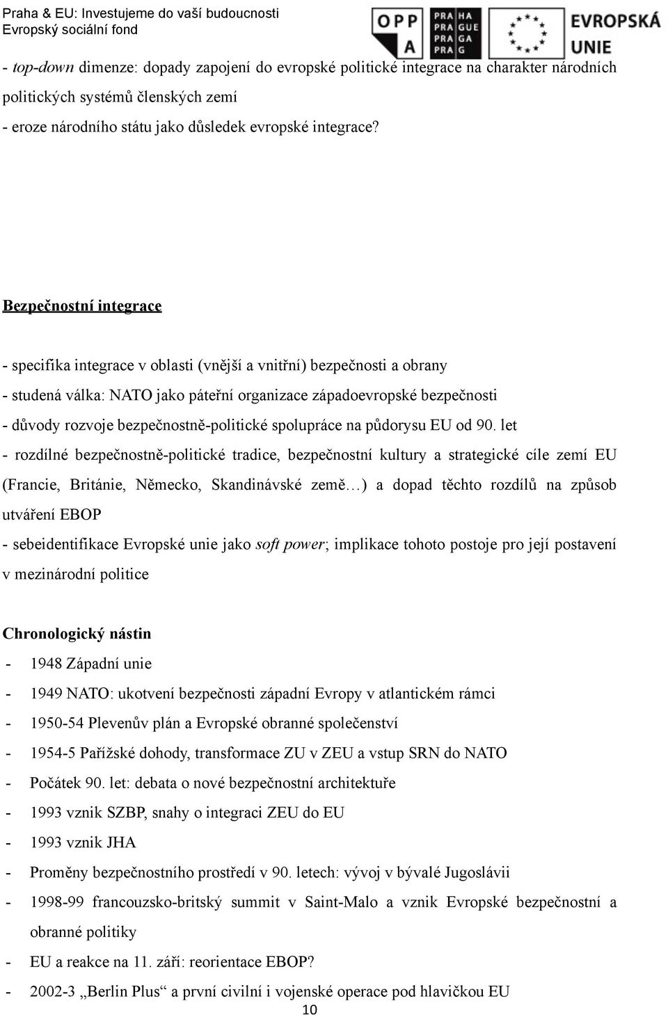 bezpečnostně-politické spolupráce na půdorysu EU od 90.