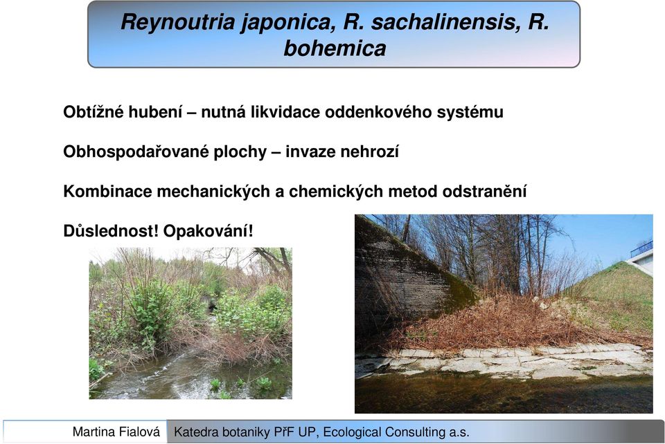 systému Obhospodařované plochy invaze nehrozí