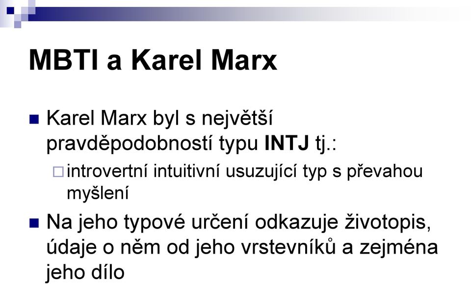 : introvertní intuitivní usuzující typ s převahou