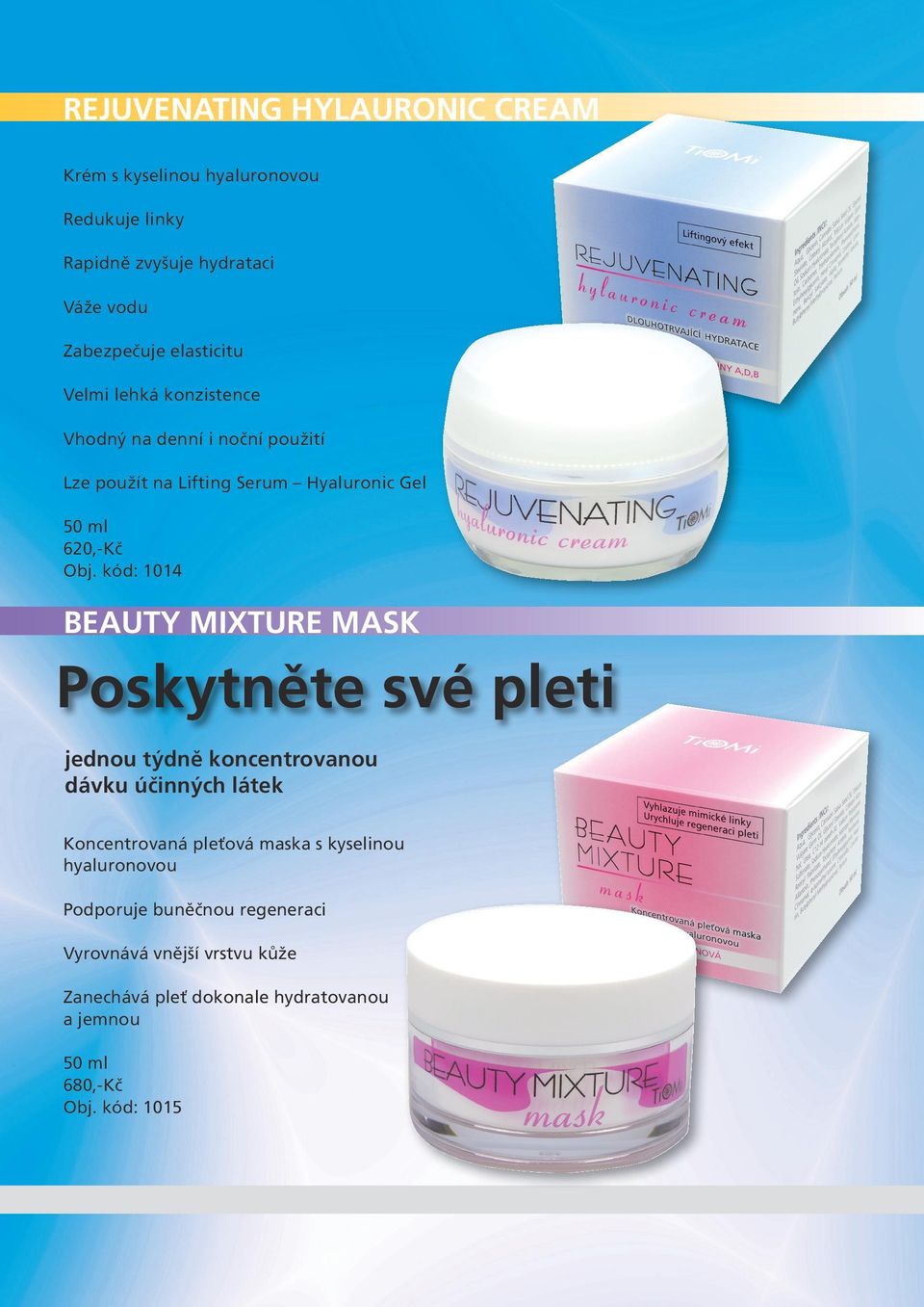 kód: 1014 BEAUTY MIXTURE MASK Poskytněte své pleti jednou týdně koncentrovanou dávku účinných látek Koncentrovaná pleťová maska s