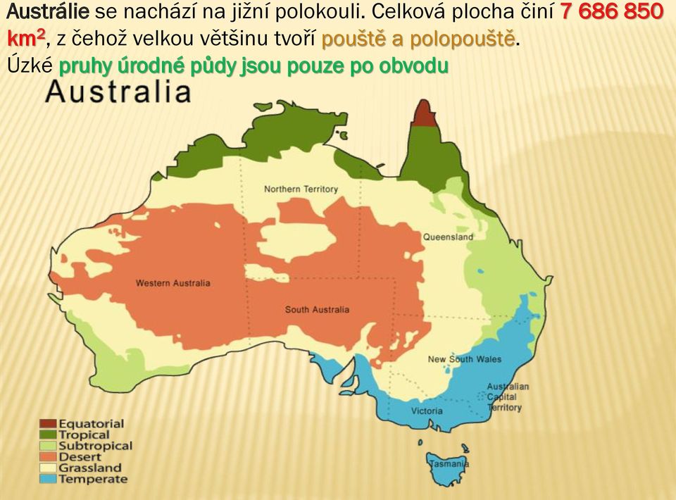 čehož velkou většinu tvoří pouště a