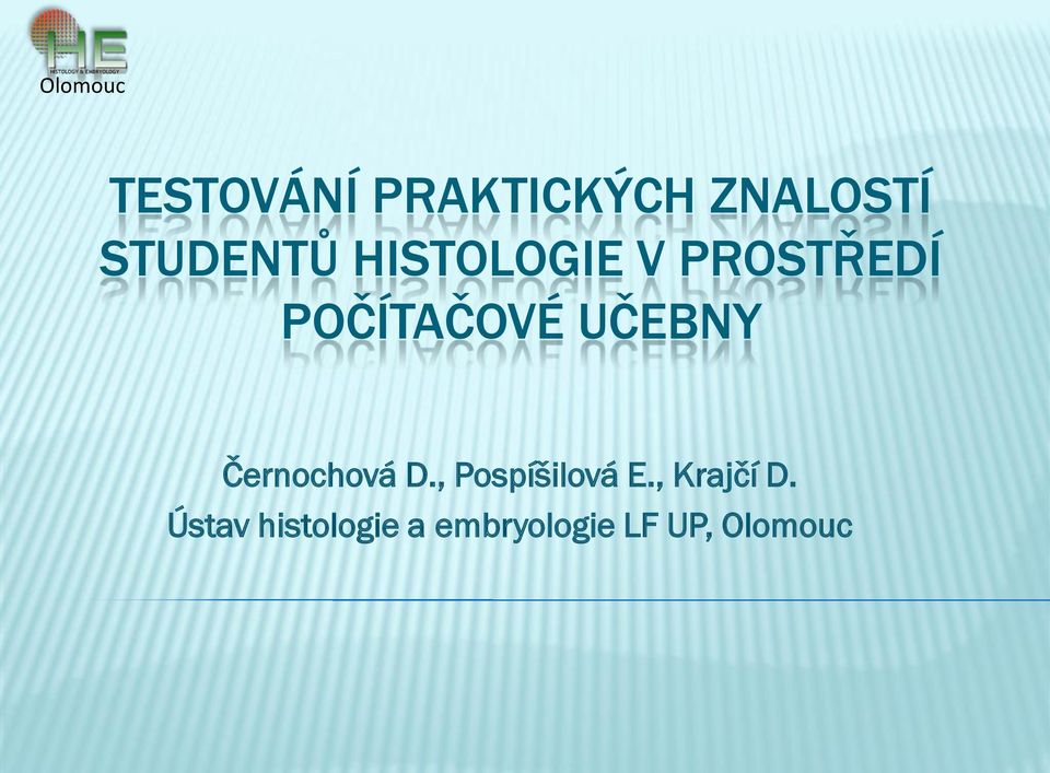 Černochová D., Pospíšilová E., Krajčí D.