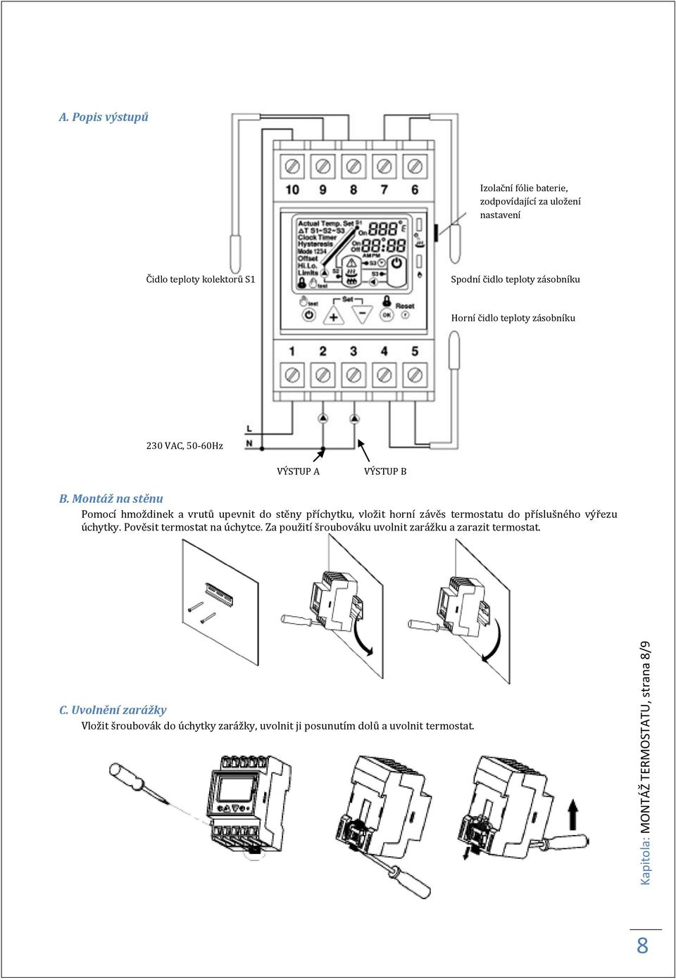 čidlo teploty zásobníku 230 VAC, 50-60Hz VÝSTUP B B.