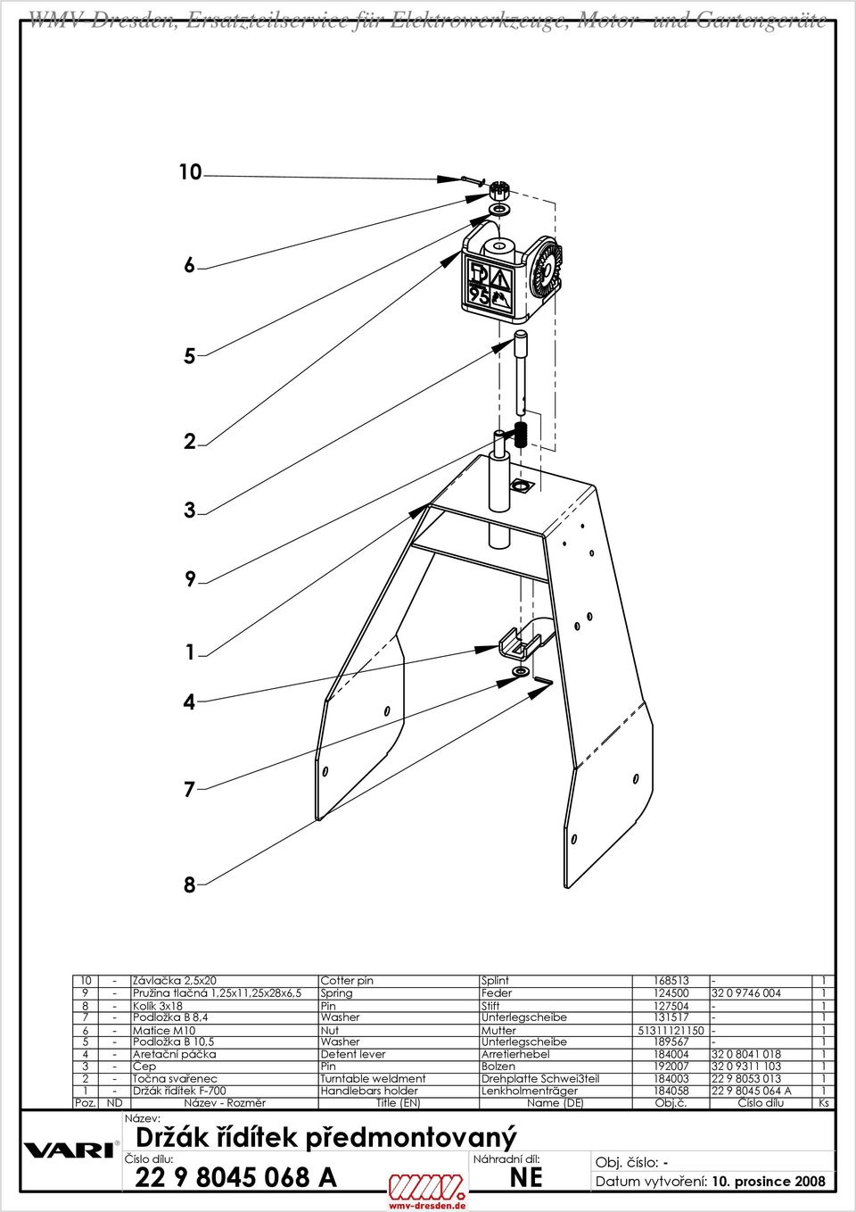 Arretierhebel 800 0 80 08 - Čep Pin Bolzen 007 0 0 - Točna svařenec Turntable weldment Drehplatte Schweiteil 800 80 0 - Držák řídítek