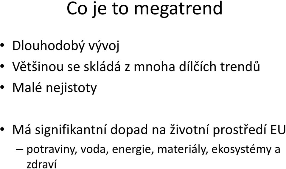 signifikantní dopad na životní prostředí EU