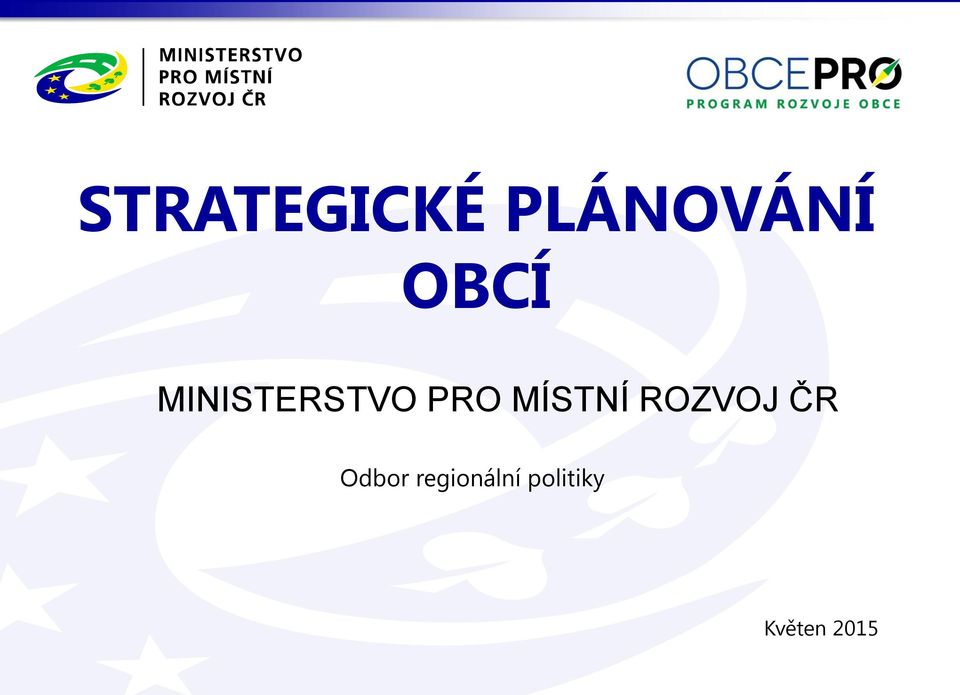 MÍSTNÍ ROZVOJ ČR Odbor