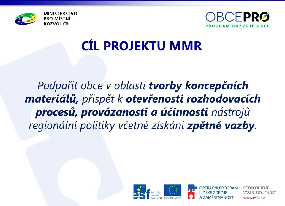 rozhodovacích procesů, provázanosti a účinnosti