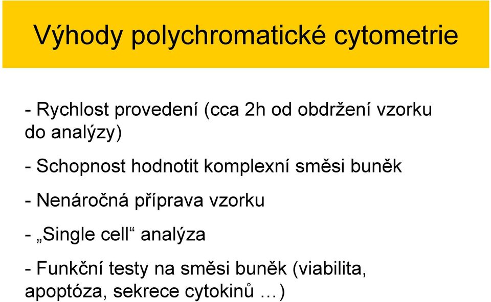 směsi buněk - Nenáročná příprava vzorku - Single cell analýza -