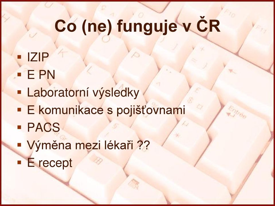 komunikace s pojišťovnami