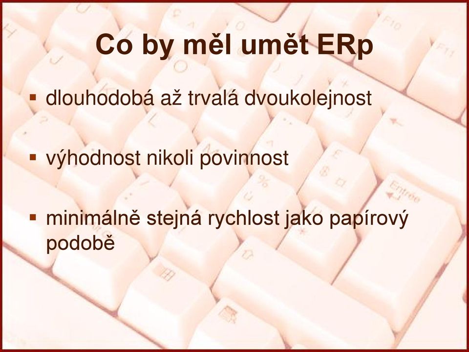výhodnost nikoli povinnost