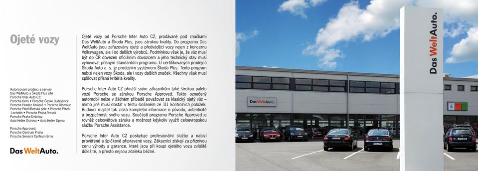 Inter Auto CZ, prodávané pod značkami Das WeltAuto a Škoda Plus, jsou zárukou kvality.
