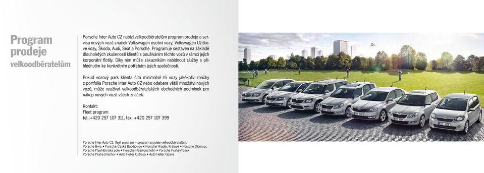 Díky nim může zákazníkům nabídnout služby s přihlédnutím ke konkrétním potřebám jejich společnosti.