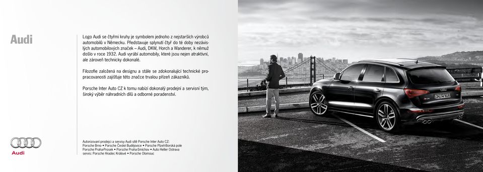 Audi vyrábí automobily, které jsou nejen atraktivní, ale zároveň technicky dokonalé.