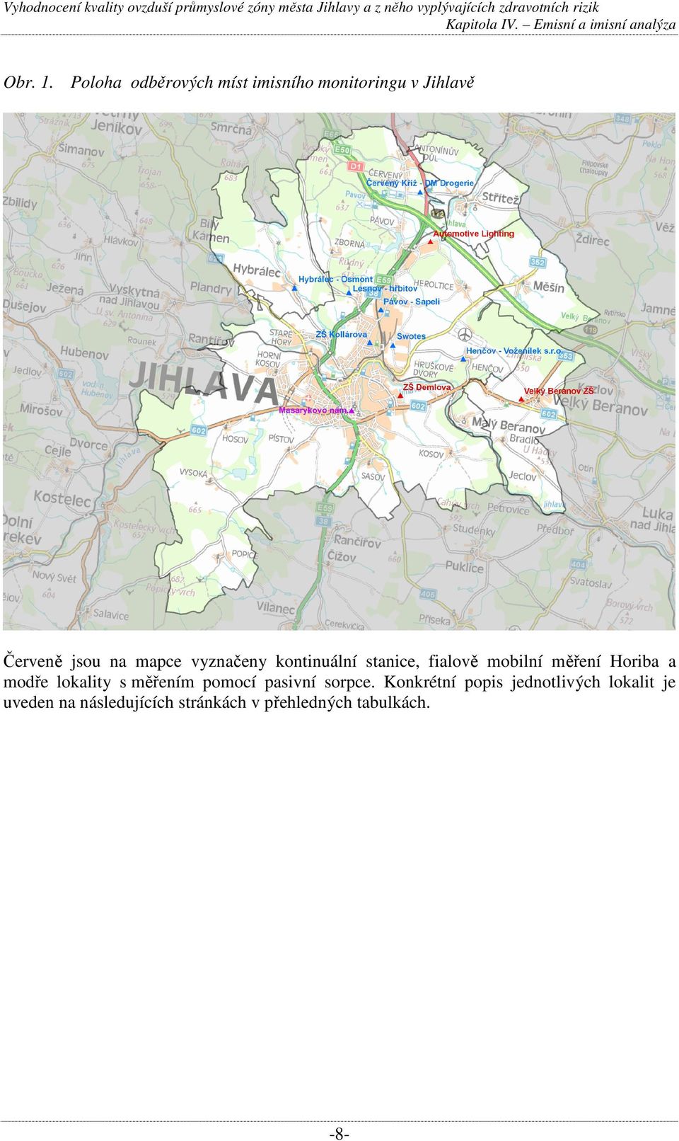 mapce vyznačeny kontinuální stanice, fialově mobilní měření Horiba a modře