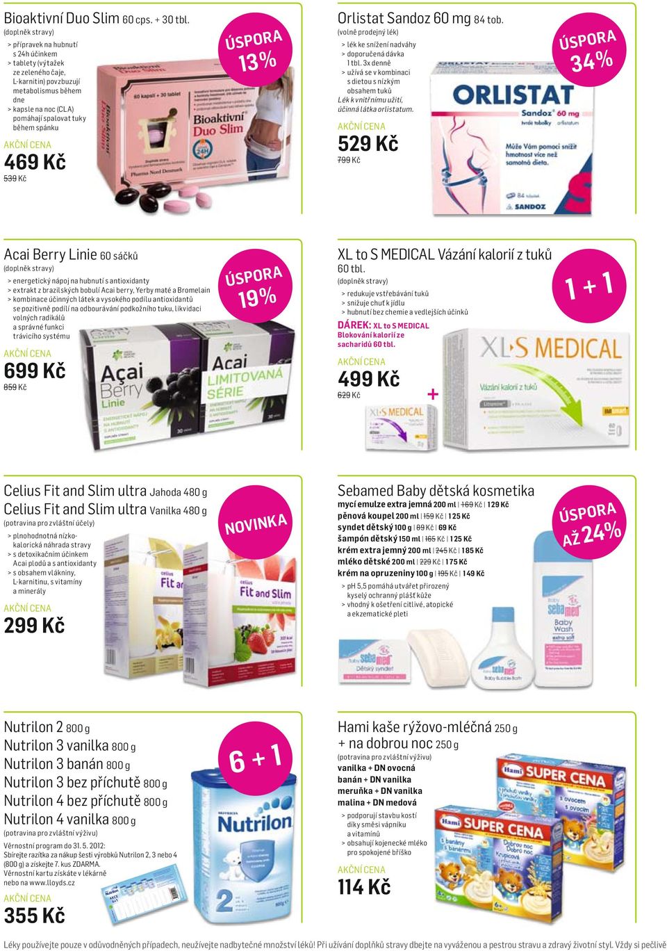 Orlistat Sandoz 60 mg 84 tob. > lék ke snížení nadváhy > doporučená dávka 1 tbl. 3x denně > užívá se v kombinaci s dietou s nízkým obsahem tuků Lék k vnitřnímu užití, účinná látka orlistatum.