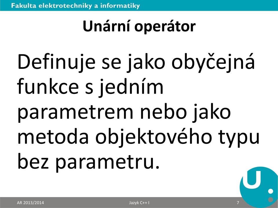 nebo jako metoda objektového typu