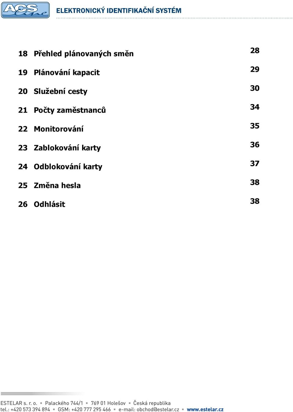Monitorování 23 Zablokování karty 24 Odblokování