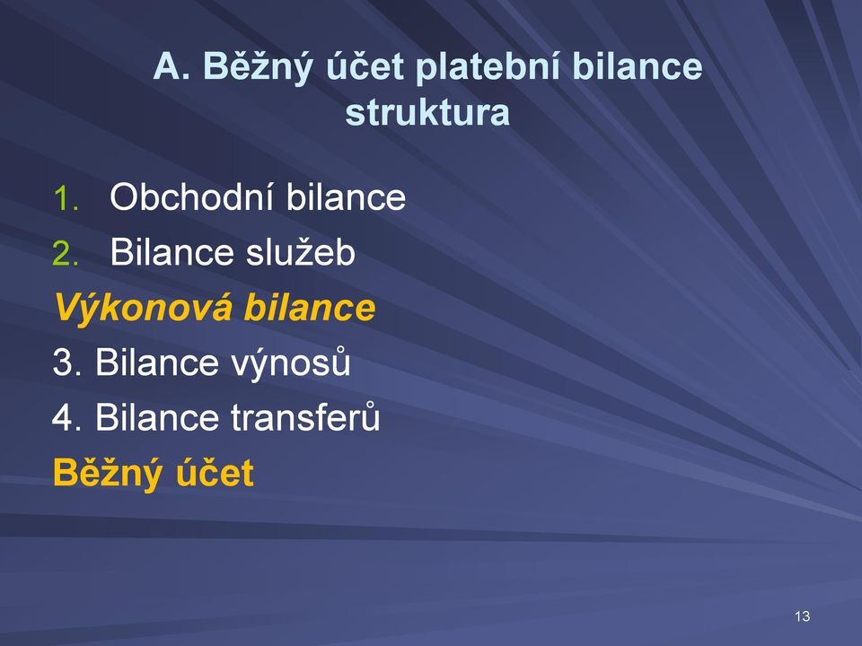 Bilance služeb Výkonová bilance 3.