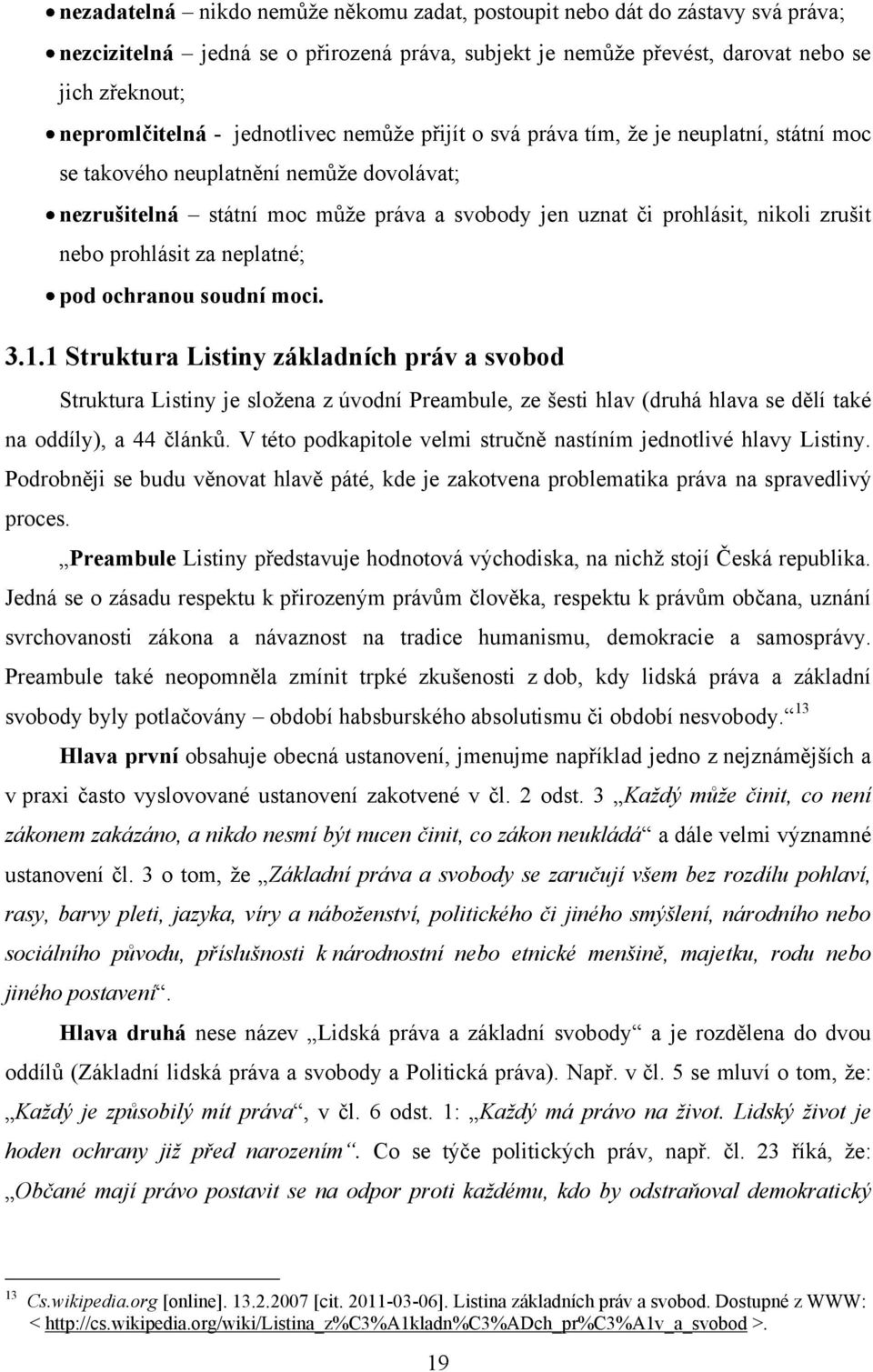 nebo prohlásit za neplatné; pod ochranou soudní moci. 3.1.