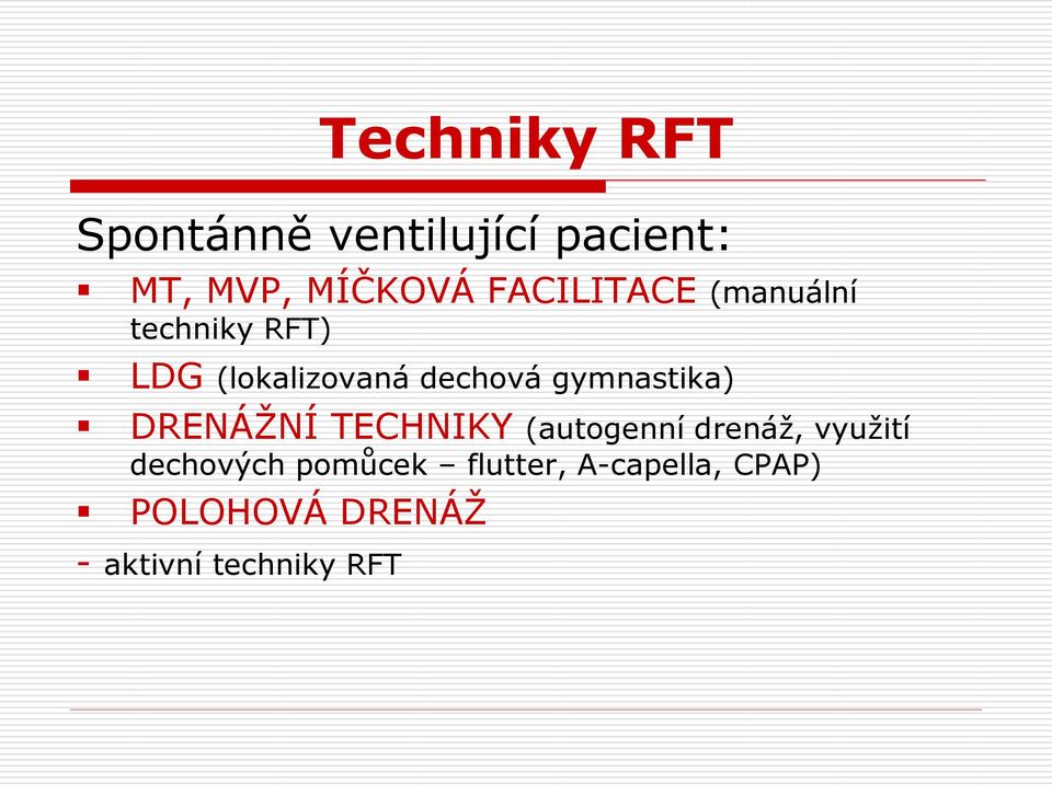 gymnastika) DRENÁŽNÍ TECHNIKY (autogenní drenáž, využití