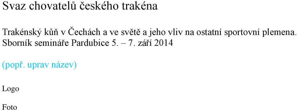 sportovní plemena.
