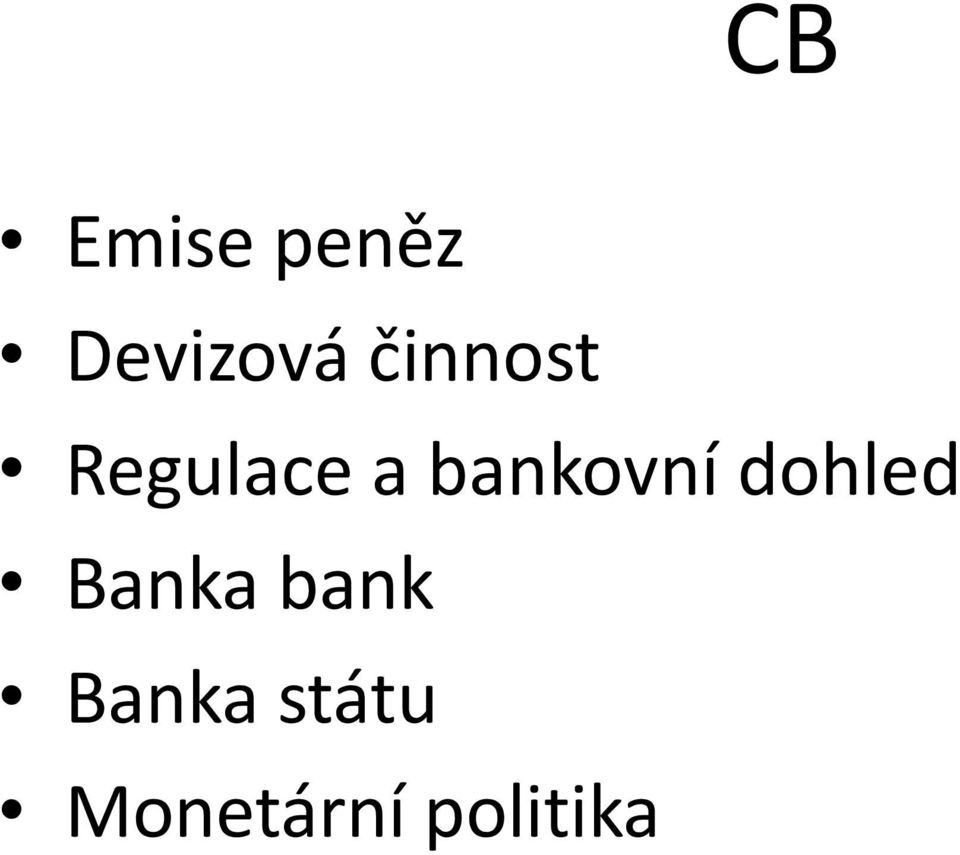 bankovní dohled Banka