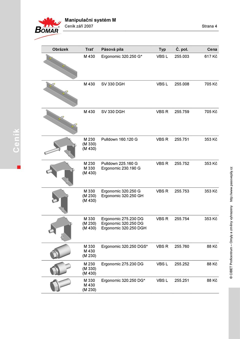 751 353 Kč M 230 M 330 (M 430) M 330 (M 230) (M 430) M 330 (M 230) (M 430) M 330 M 430 (M 230) M 230 (M 330) (M 430) M 330 M 430 (M 230) Pulldown 225.160 G Ergonomic 230.