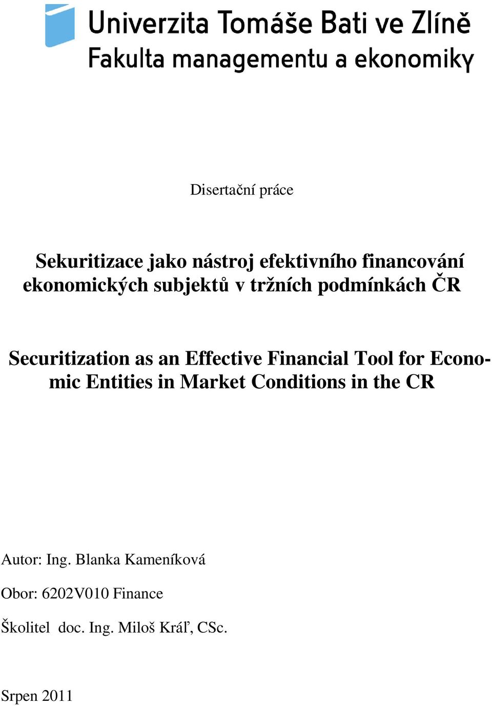 Financial Tool for Economic Entities in Market Conditions in the CR Autor: