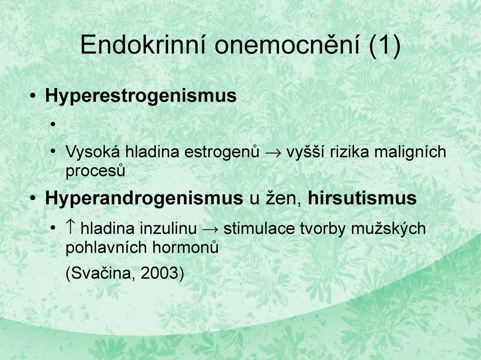 Hyperandrogenismus u žen, hirsutismus hladina