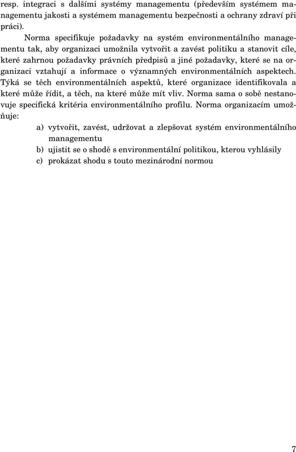 požadavky, které se na organizaci vztahují a informace o významných environmentálních aspektech.