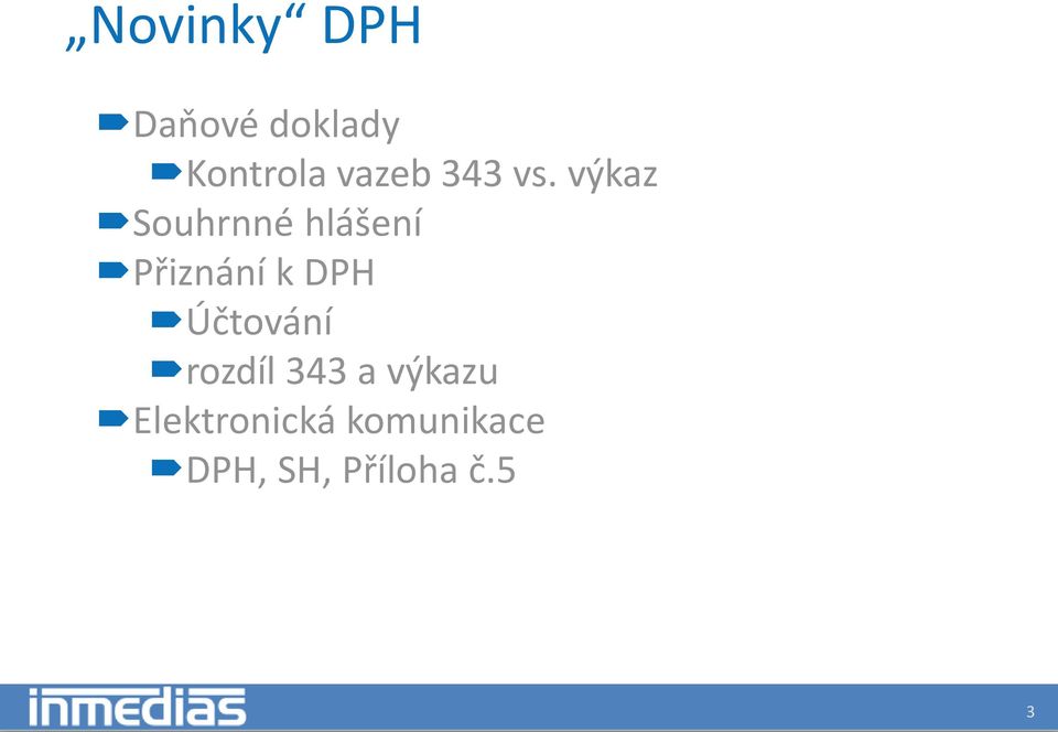 výkaz Souhrnné hlášení Přiznání k DPH