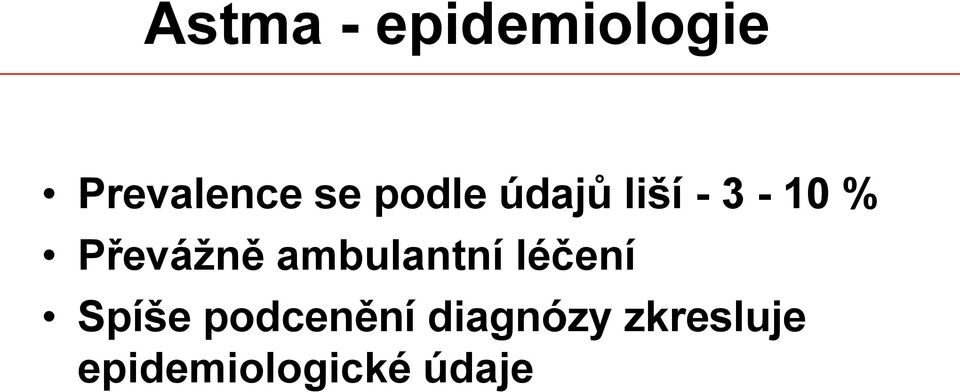 ambulantní léčení Spíše podcenění