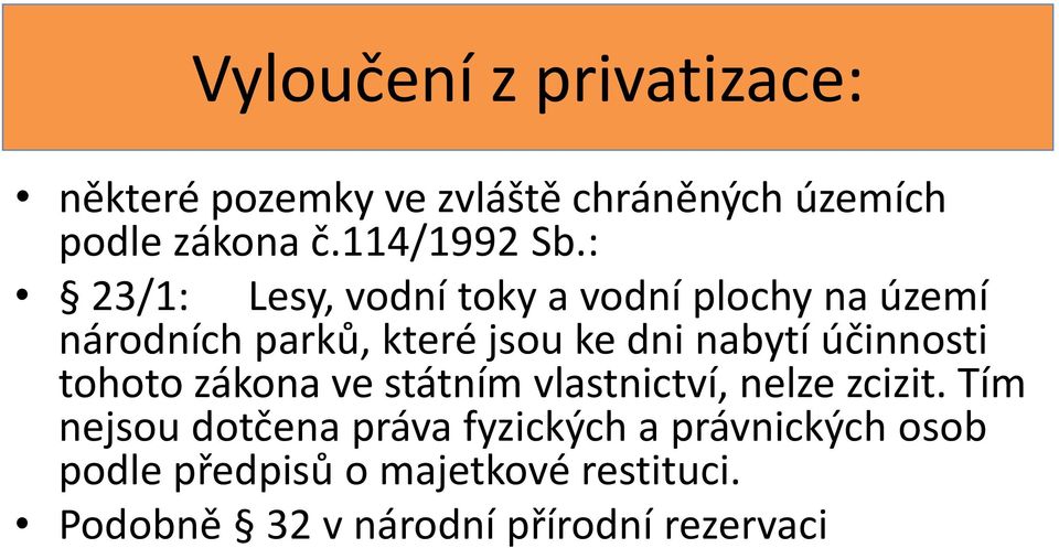 : 23/1: Lesy, vodní toky a vodní plochy na území národních parků, které jsou ke dni nabytí