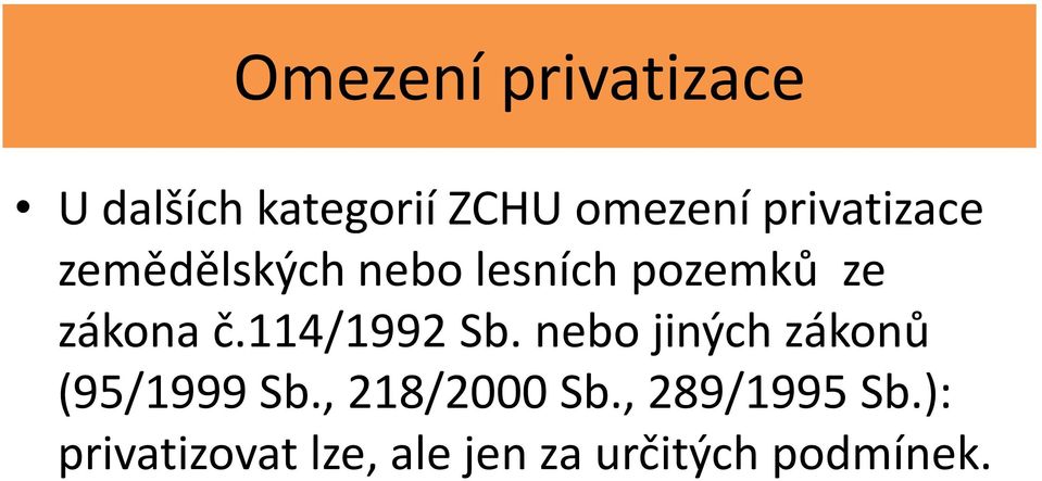 114/1992 Sb. nebo jiných zákonů (95/1999 Sb., 218/2000 Sb.