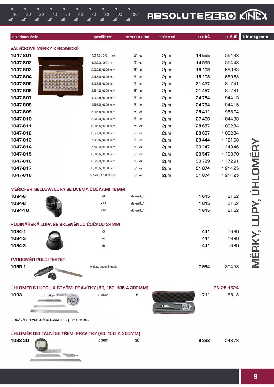 ks 2µm 24 784 944,15 1047-809 5,0-5,5/0,01 mm 51 ks 2µm 25 411 968,04 1047-810 5,5-6,0/0,01 mm 51 ks 2µm 27 428 1 044,88 1047-811 6,0-6,5/0,01 mm 51 ks 2µm 28 687 1 092,84 1047-812 6,5-7,0/0,01 mm 51