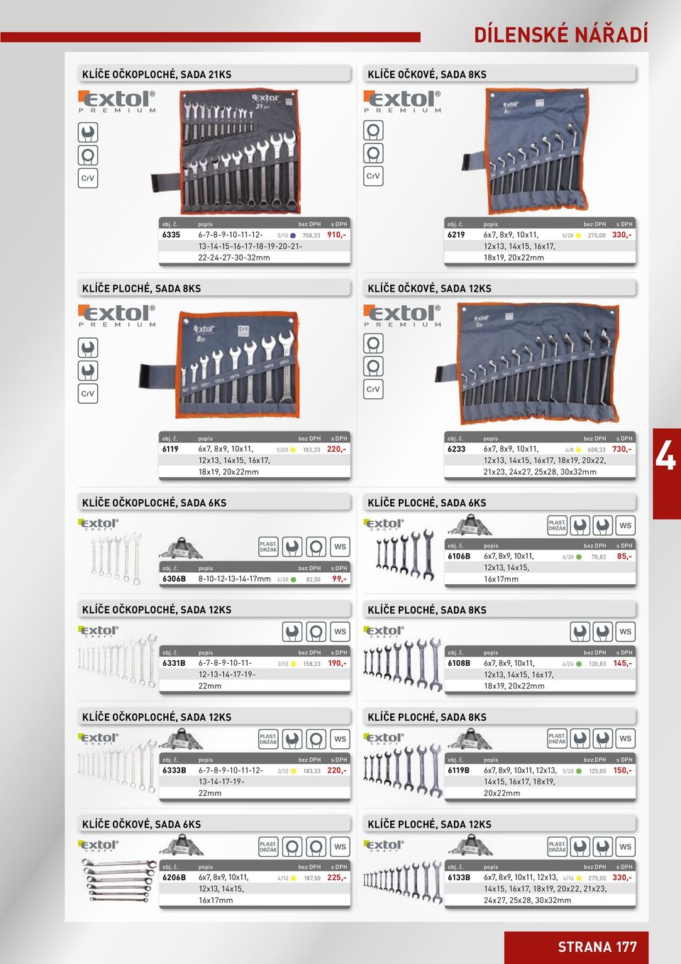 730,- 12x13, 1x15, 16x17, 18x19, 20x22, 21x23, 2x27, 25x28, 30x32mm klíče očkoploché, sada 6ks klíče ploché, sada 6ks PLAST. DRŽÁK WS PLAST.