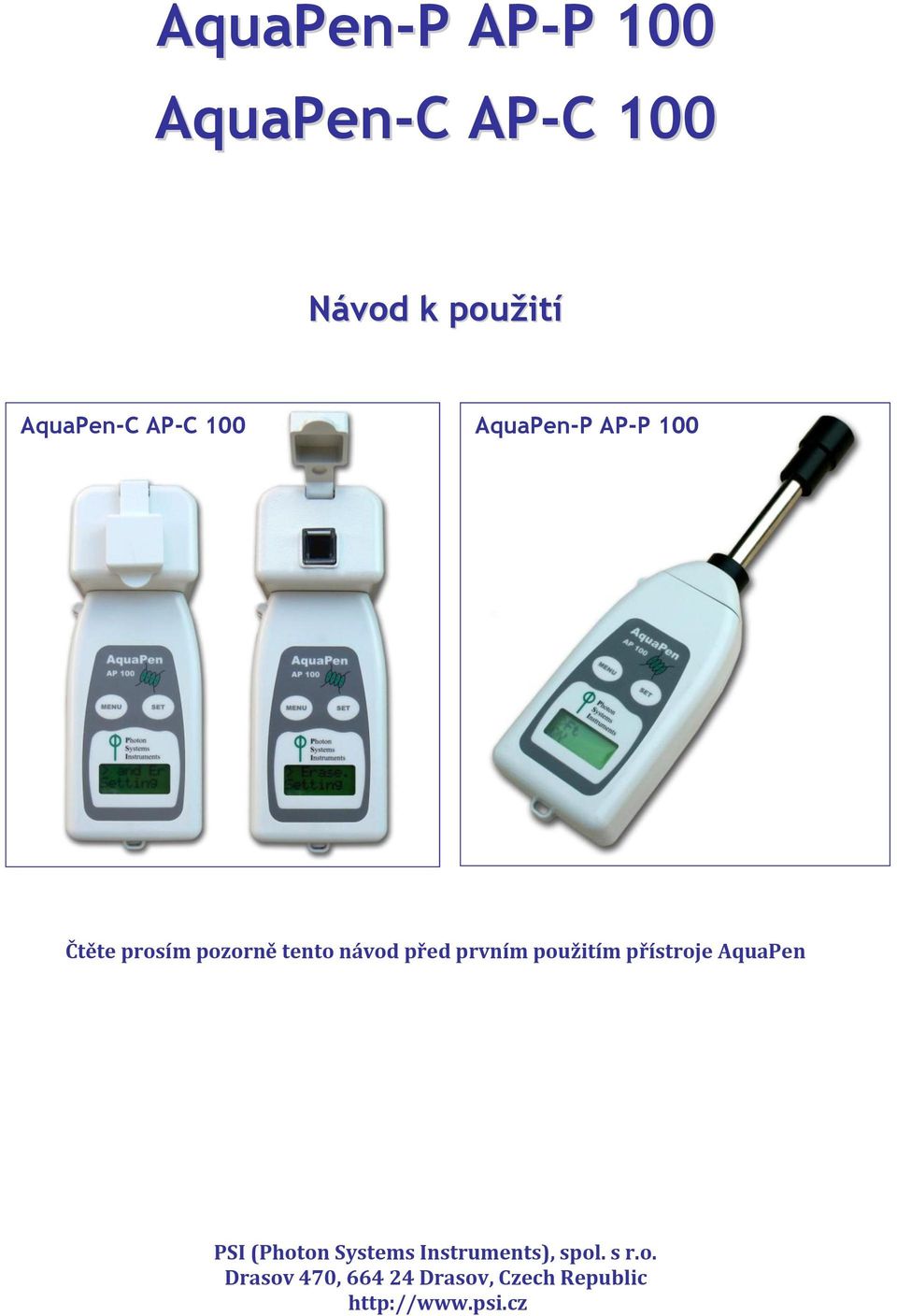 prvním použitím přístroje AquaPen PSI (Photon Systems Instruments),