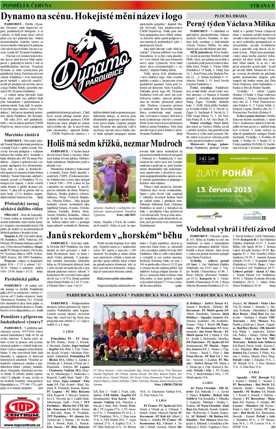 Do nové sezony vyjede HC Dynamo Pardubice. Vracíme se k tomuto historickému názvu, pod kterým klub nastupoval v padesátých letech a stal se neoblíbenějším názvem.