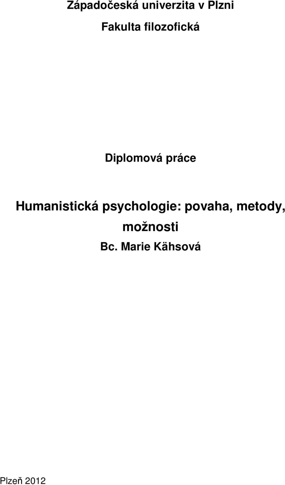 Humanistická psychologie: povaha,