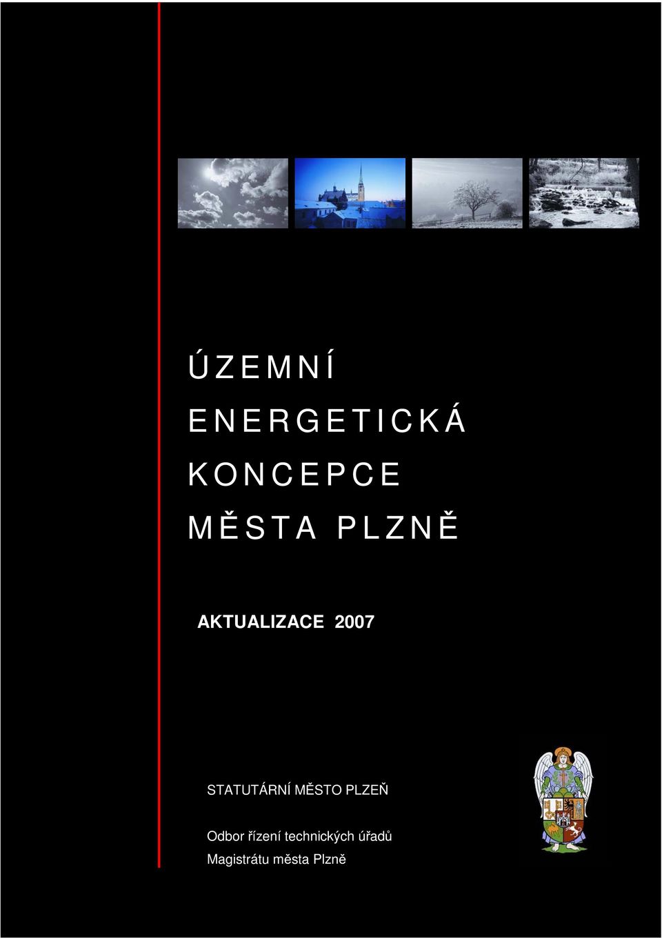 2007 STATUTÁRNÍ MĚSTO PLZEŇ Odbor