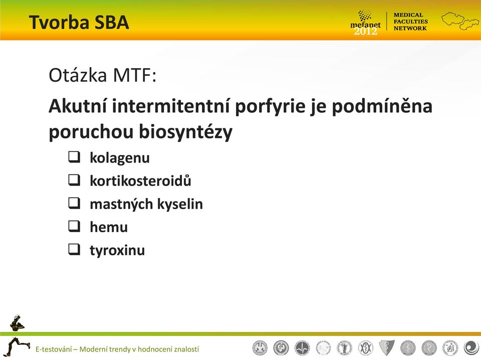 poruchou biosyntézy kolagenu