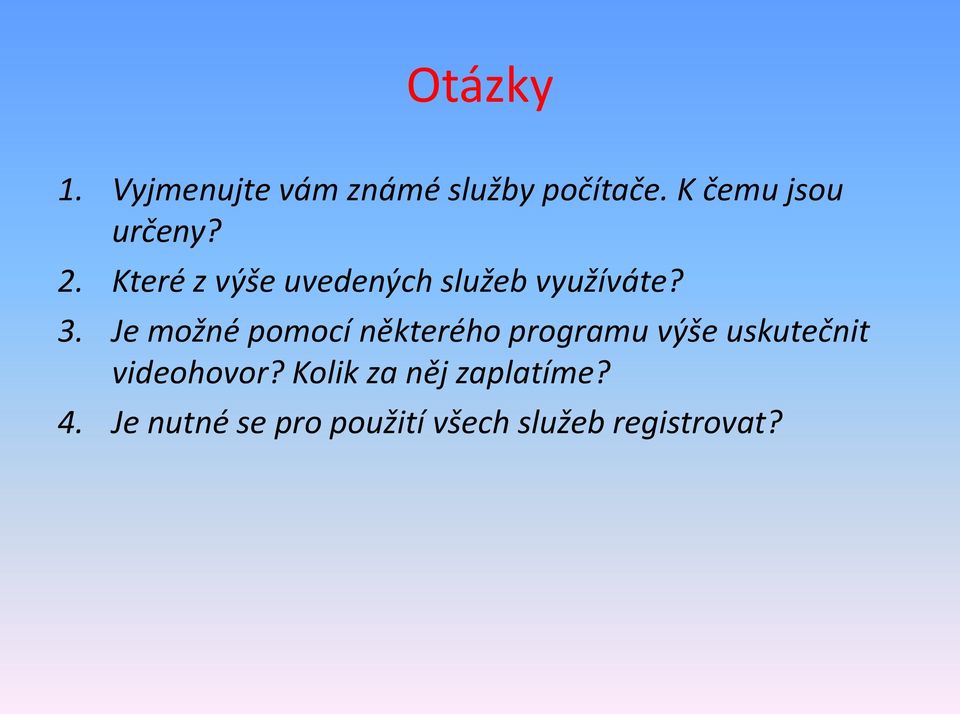 3. Je možné pomocí některého programu výše uskutečnit