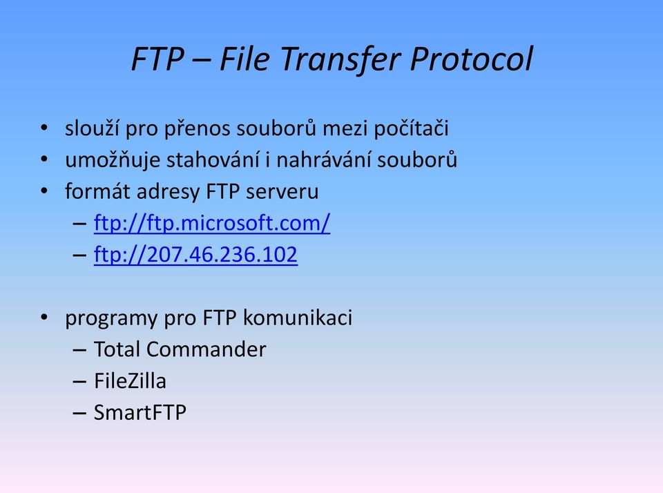 adresy FTP serveru ftp://ftp.microsoft.com/ ftp://207.46.