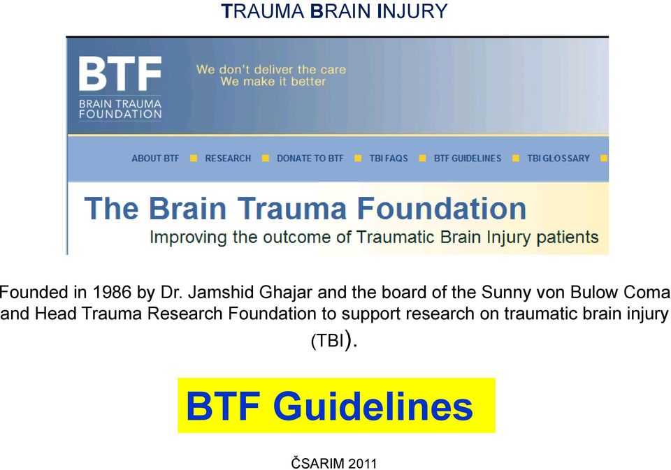 Bulow Coma and Head Trauma Research