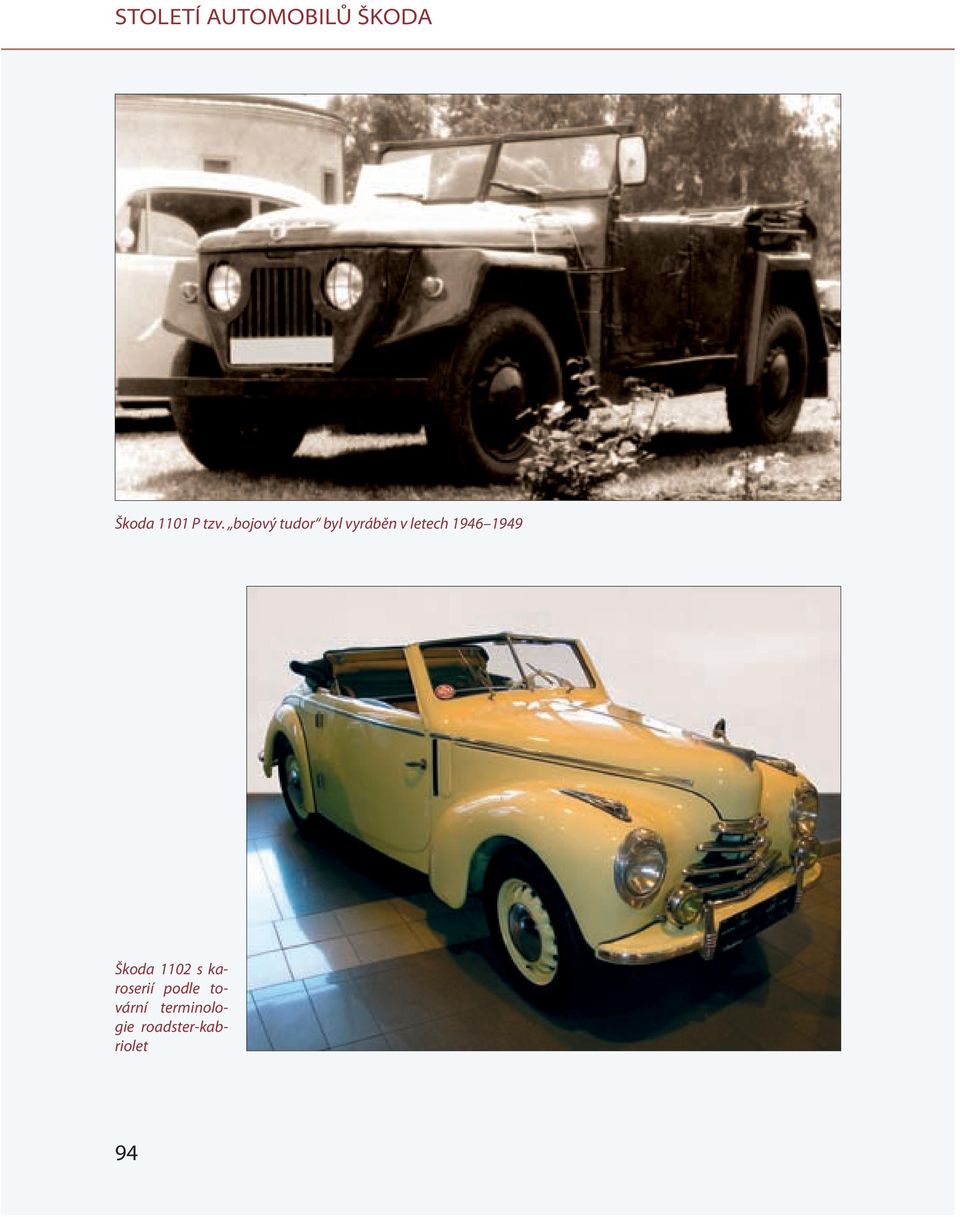 1946 1949 Škoda 1102 s karoserií podle