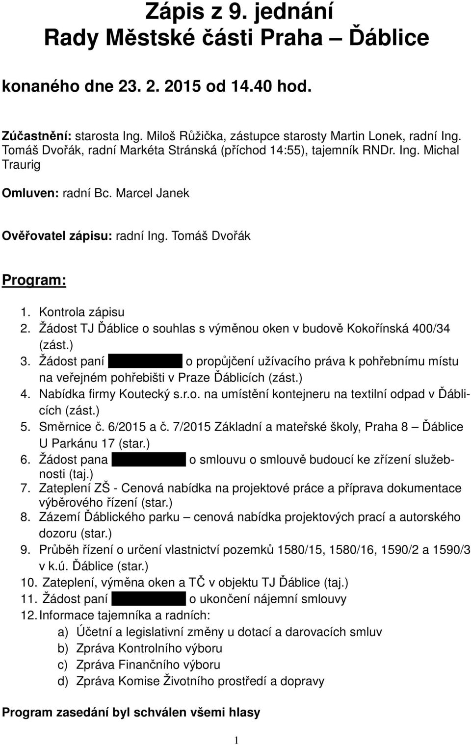 Žádost TJ Ďáblice o souhlas s výměnou oken v budově Kokořínská 400/34 (zást.) 3.